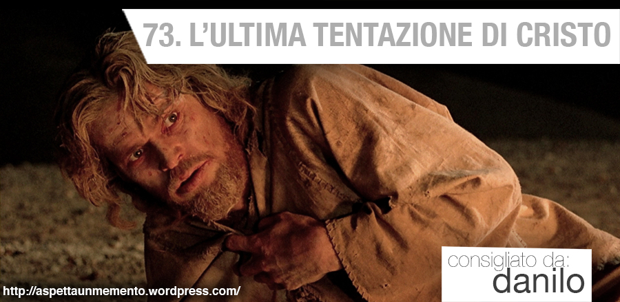 scorsese, censura, willem dafoe, recensione, tatuaggio, l'ultima tentazione di cristo