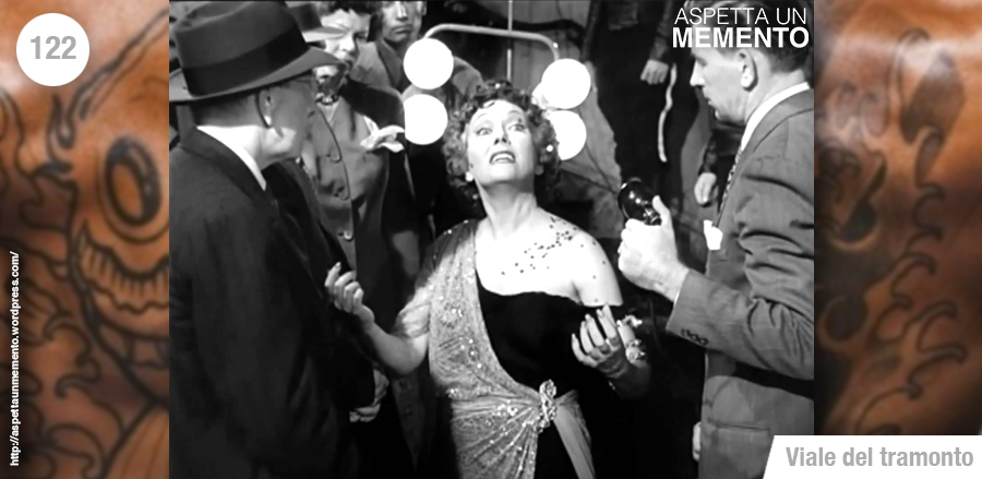 viale del tramonto, billy wilder, gloria swanson, recensione, tatuaggio, aspettaunmemento