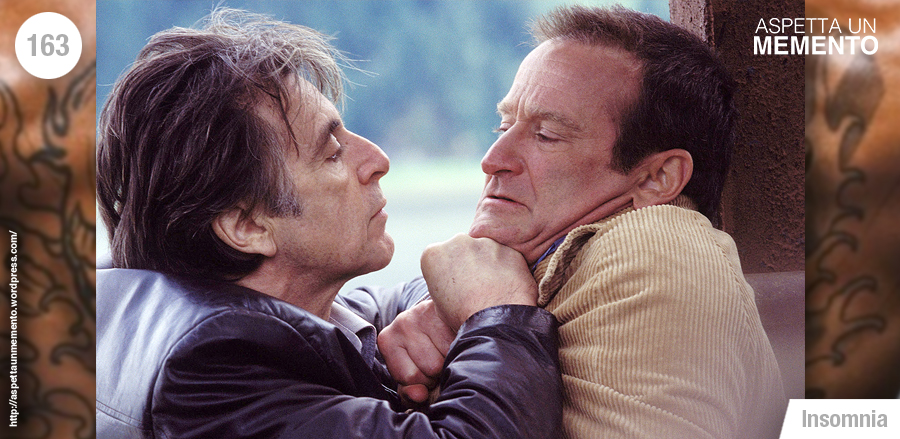 al pacino, robin williams, christopher nolan, insomnia, recensione, tatuaggio, aspettaunmemento, memento